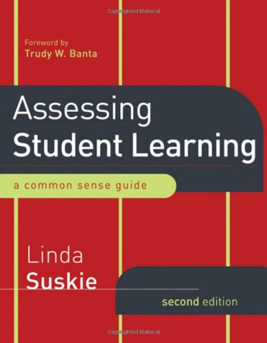 Assessing Student Learning: A Common Sense Guide (JB-Anker Series)
