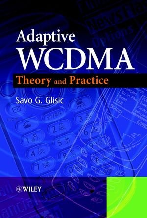 Adaptive WCDMA: Theory and Practice (Electrical & Electronics Engr)