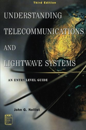 Understanding Telecommunications and Lightwave Systems: Third Edition: An Entry-level Guide (IEEE Press Understanding Science & Technology Series)