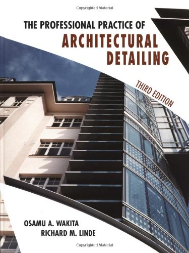 The Professional Practice of Architectural Detailing