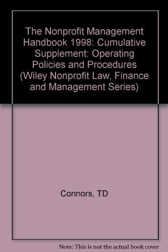 The Nonprofit Management Handbook 1998: Cumulative Supplement: Operating Policies and Procedures (Wiley Nonprofit Law, Finance and Management Series)