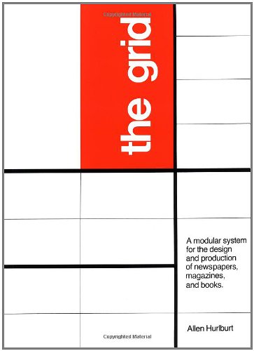 The Grid: A Modular System for the Design and Production of Newpapers, Magazines, and Books (Design & Graphic Design)