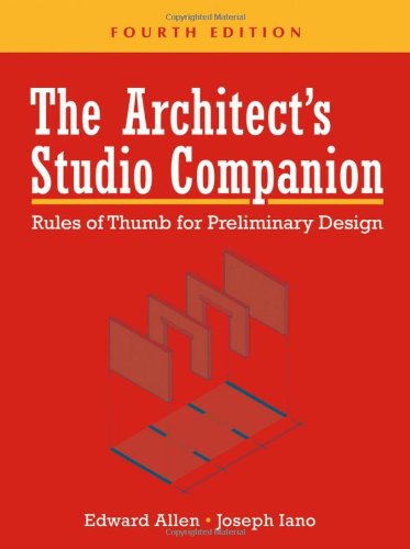The Architect s Studio Companion: Rules of Thumb for Preliminary Design