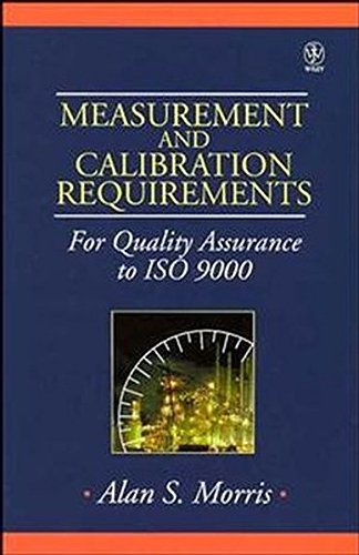 Measurement & Calibration Requ (Quality and Reliability Engineering Series)