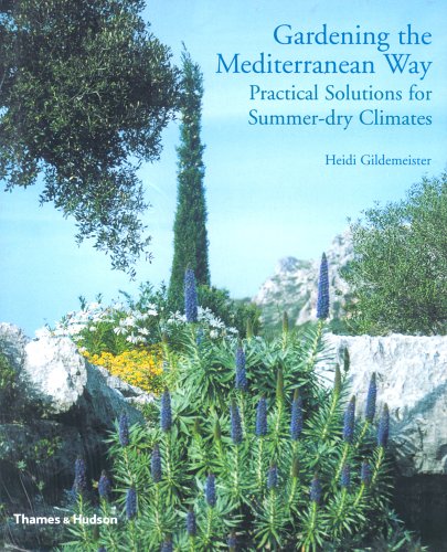 Gardening the Mediterranean Way: Practical Solutions for Summer-dry Climates