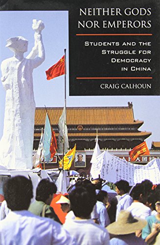 Neither Gods Nor Emperors: Students and the Struggle for Democracy in China