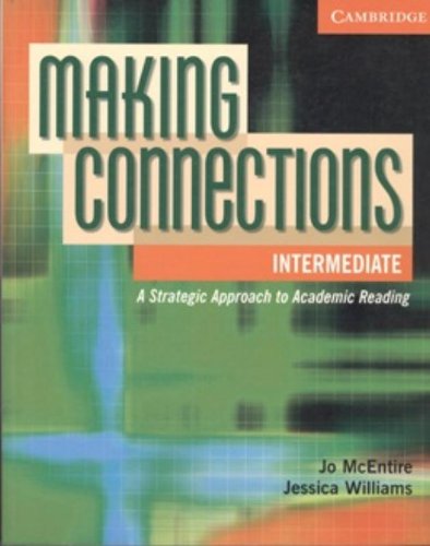 Making Connections Intermediate Student s Book: A Strategic Approach to Academic Reading and Vocabulary