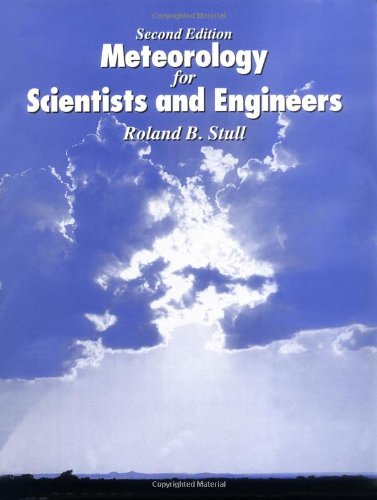 Meteorology for Scientists and Engineers: A Technical Companion Book to C. Donald Ahrens  Meteorology Today: Technical Companion Book to C.Donald Aherns  "Meteorology Today"