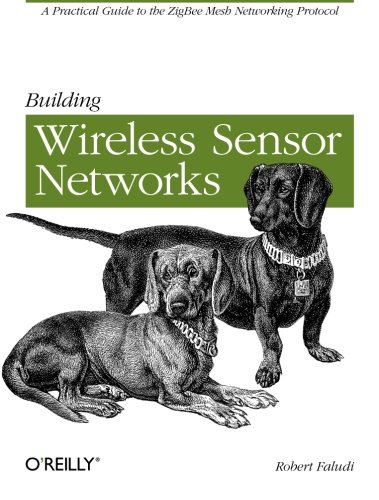 Building Wireless Sensor Networks: with ZigBee. XBee. Arduino. and Processing 1st (first) edition Te