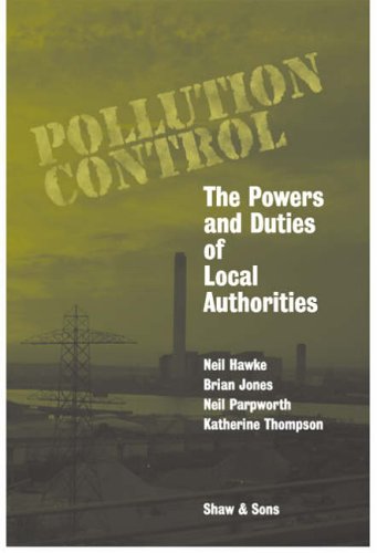 Pollution Control: The Powers and Duties of Local Authorities