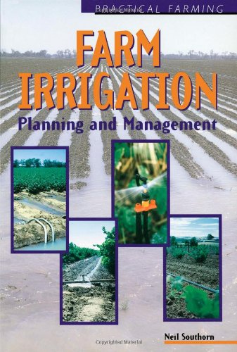 Farm Irrigation: Planning and Management (Practical farming)