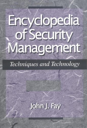 Encyclopedia of Security Management: Techniques and technology