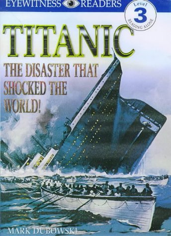 Titanic: The Disaster That Shocked the World! (DK Readers Level 3)