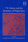 T.E. Hulme and the Question of Modernism