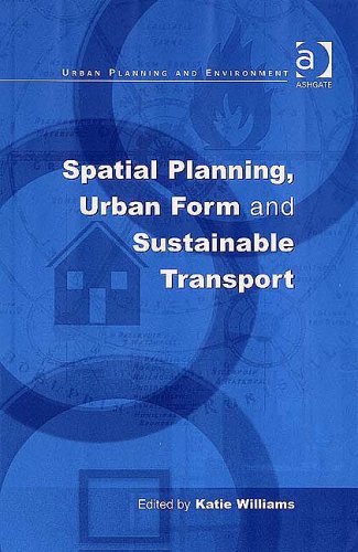 Spatial Planning, Urban Form and Sustainable Transport (Urban Planning and Environment)