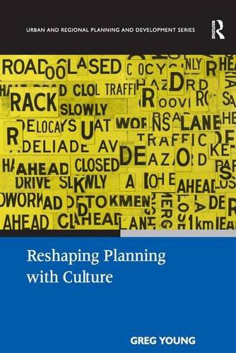 Reshaping Planning with Culture (Urban and Regional Planning and Development Series)