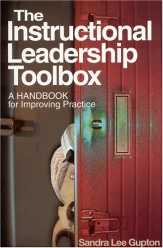 The Instructional Leadership Toolbox: A Handbook for Improving Practice