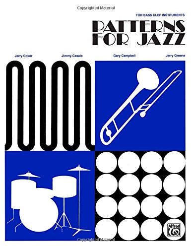 Patterns for Jazz -- A Theory Text for Jazz Composition and Improvisation: Bass Clef Instruments