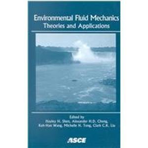 Environmental Fluid Mechanics: Theories and Applications
