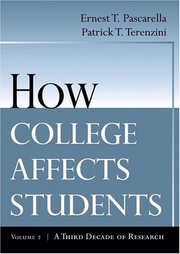 How College Affects Students: A Third Decade of Research: 2 (Jossey-Bass Higher & Adult Education)