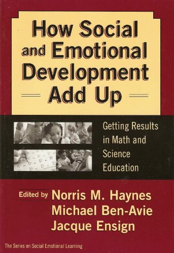How Social and Emotional Development Add Up: Getting Results in Math and Science Education (Social Emotional Learning (Paperback))