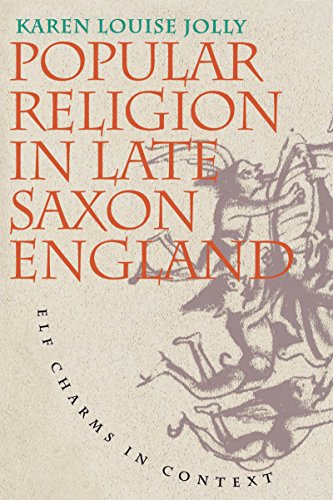 Popular Religion in Late Saxon England: Elf Charms in Context