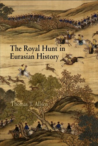 The Royal Hunt in Eurasian History (Encounters with Asia)