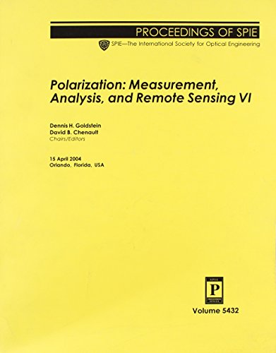 Polarization: Measurement, Analysis, and Remote Sensing VI: 5432 (Proceedings of SPIE)