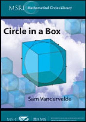 Circle in a Box (MSRI Mathematical Circles Library)