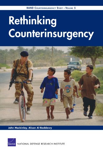 Rethinking Counterinsurgency: Rand Counterinsurgency StudyVolume 5 (v. 5)