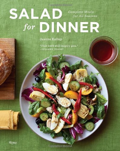 Salad for Dinner: Complete Meals for All Seasons