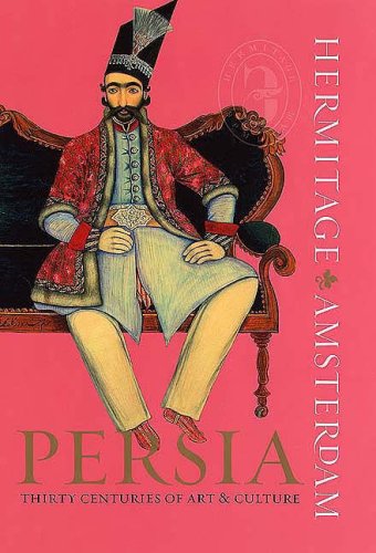 Persia: Thirty Centuries of Art and Culture