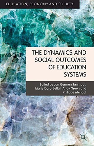 The Dynamics and Social Outcomes of Education Systems (Education, Economy and Society)