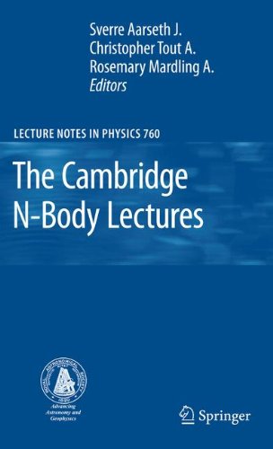 The Cambridge N-Body Lectures: Preliminary Entry 9010 (Lecture Notes in Physics)