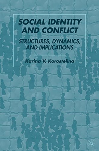 Social Identity and Conflict: Structures, Dynamics, and Implications