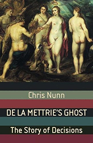 De La Mettrie s Ghost: The Story of Decisions (Macmillan Science)