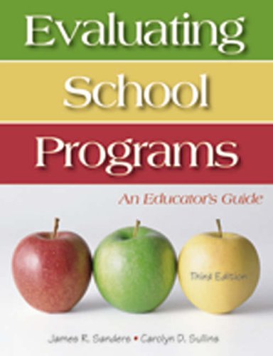 Evaluating School Programs: An Educator s Guide