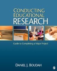 Conducting Educational Research: Guide to Completing a Major Project