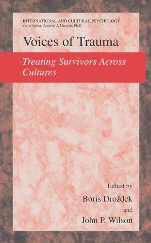Voices of Trauma: Treating Psychological Trauma Across Cultures (International and Cultural Psychology)