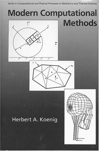 Modern Computational Methods (Series in Computational Methods and Physical Processes in Mechanics and Thermal Sciences)