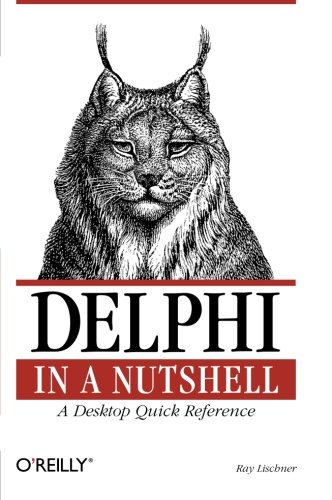 Delphi in a Nutshell: A Desktop Quick Reference (In a Nutshell (O Reilly))