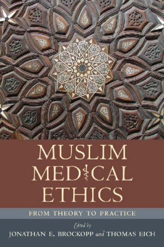 Muslim Medical Ethics: From Theory to Practice (Studies in Comparative Religion)