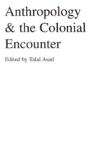 Anthropology and the Colonial Encounter