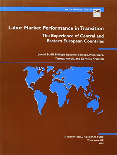 Labor Market Performance in Transition,: The Experience of Central and Eastern European Countries (Occasional Paper)