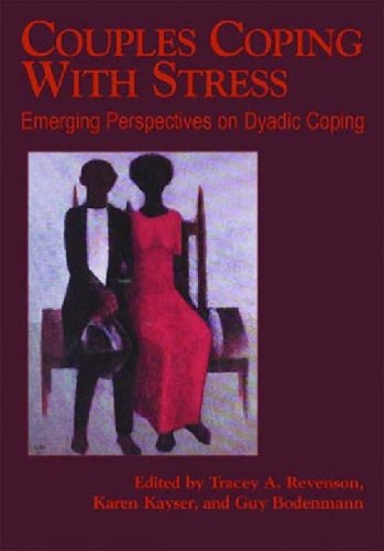 Couples Coping with Stress: Emerging Perspectives on Dyadic Coping (Decade of Behavior)