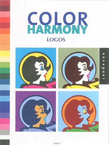 Color Harmony Logos: 2,000 Color Ways for Logos the Work
