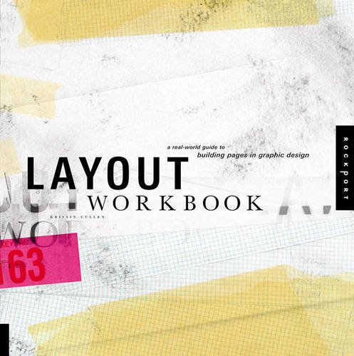 Layout Workbook: A Real-world Guide to Building Pages in Graphic Design
