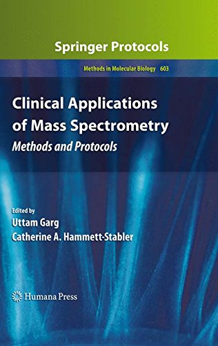 Clinical Applications of Mass Spectrometry: Methods and Protocols: 603 (Methods in Molecular Biology)