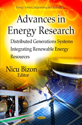 Advances in Energy Research: Distributed Generations Systems Integrating Renewable Energy Resources (Energy Science, Engineering and Technology)