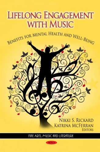 Lifelong Engagement With Music:: Benefits for Mental Health and Well-Being (Fine Arts, Music and Literature: Psychology Research Progress)